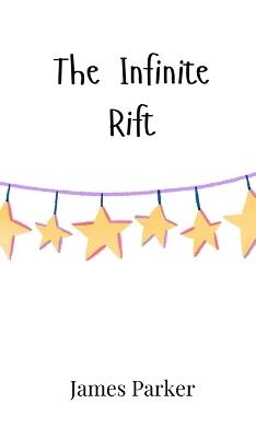 The Infinite Rift - James Parker - cover