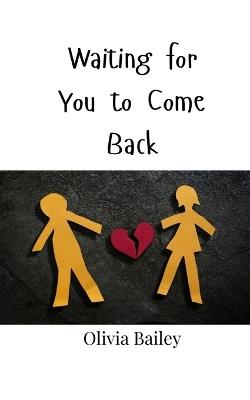 Waiting for You to Come Back - Olivia Bailey - cover