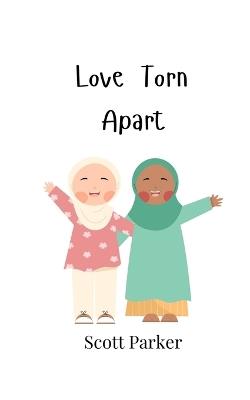 Love Torn Apart - Scott Parker - cover