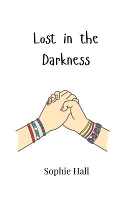 Lost in the Darkness - Sophie Hall - cover