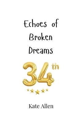 Echoes of Broken Dreams - Kate Allen - cover