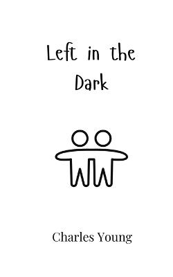 Left in the Dark - Charles Young - cover