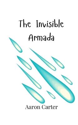 The Invisible Armada - Aaron Carter - cover