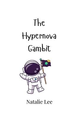 The Hypernova Gambit - Natalie Lee - cover