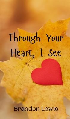 Through Your Heart, I See - Brandon Lewis - cover