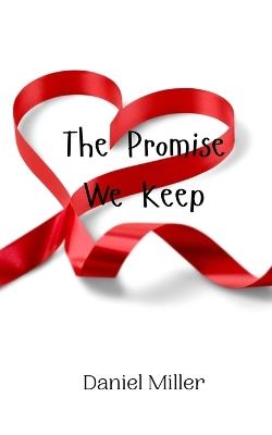 The Promise We Keep - Daniel Miller - cover