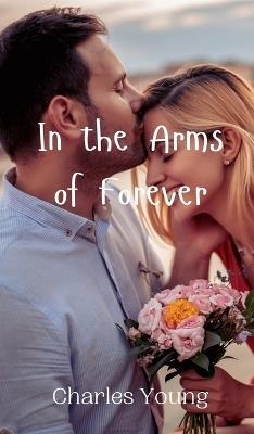 In the Arms of Forever - Charles Young - cover