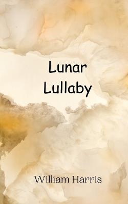 Lunar Lullaby - William Harris - cover