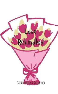Love Rekindled - Green - cover