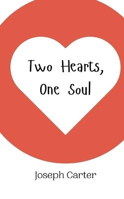 Two Hearts, One Soul - Joseph Carter - cover