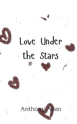 Love Under the Stars - Anthony Allen - cover