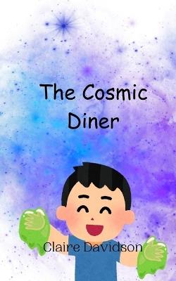 The Cosmic Diner - Claire Davidson - cover