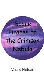 Space Pirates of the Crimson Nebula
