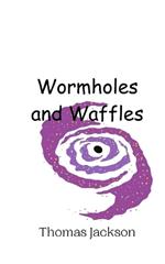 Wormholes and Waffles