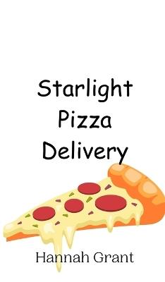 Starlight Pizza Delivery - Hannah Grant - cover