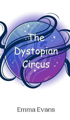 The Dystopian Circus - Emma Evans - cover