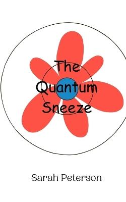 The Quantum Sneeze - Sarah Peterson - cover
