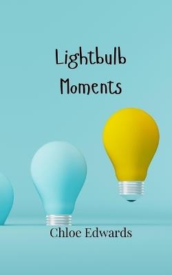 Lightbulb Moments - Chloe Edwards - cover