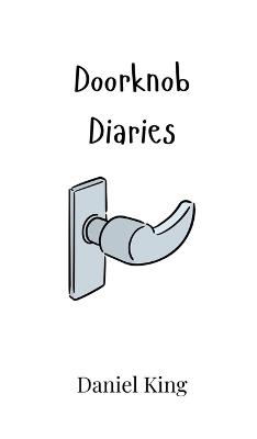 Doorknob Diaries - Daniel King - cover