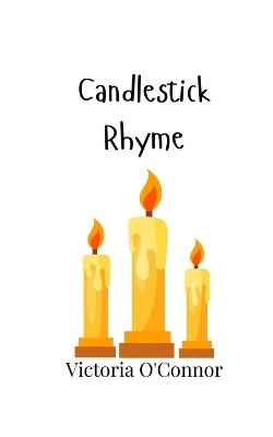 Candlestick Rhyme - Victoria O'Connor - cover