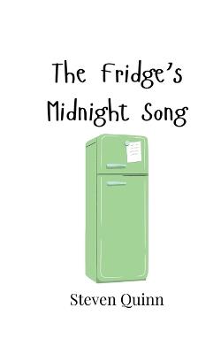 The Fridge's Midnight Song - Steven Quinn - cover