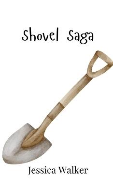 Shovel Saga - Jessica Walker - cover