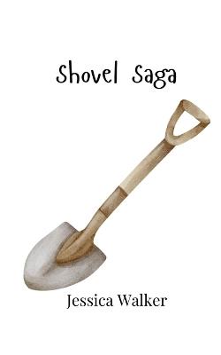 Shovel Saga - Jessica Walker - cover
