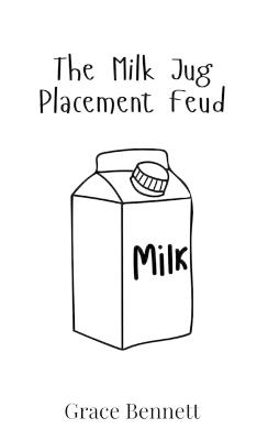 The Milk Jug Placement Feud - Grace Bennett - cover