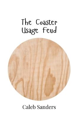 The Coaster Usage Feud - Caleb Sanders - cover