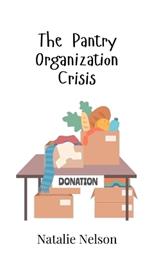 The Pantry Organization Crisis