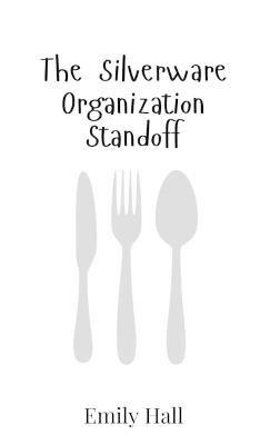 The Silverware Organization Standoff - Emily Hall - cover
