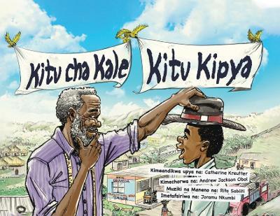 Kitu cha Kale, Kitu Kipya: In Uganda! - Catherine Kreutter - cover