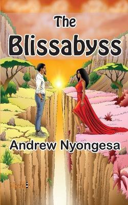 The Blissabyss - Andrew Nyongesa - cover