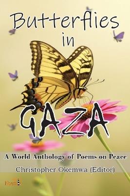 Butterflies in Gaza: A World Anthology of Poems on Peace - cover