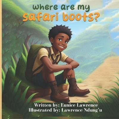 Where are my safari boots? - Eunice Lawrence - cover