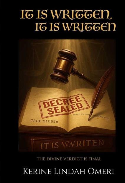 It Is Written, It Is Written: The Divine Verdict Is Final
