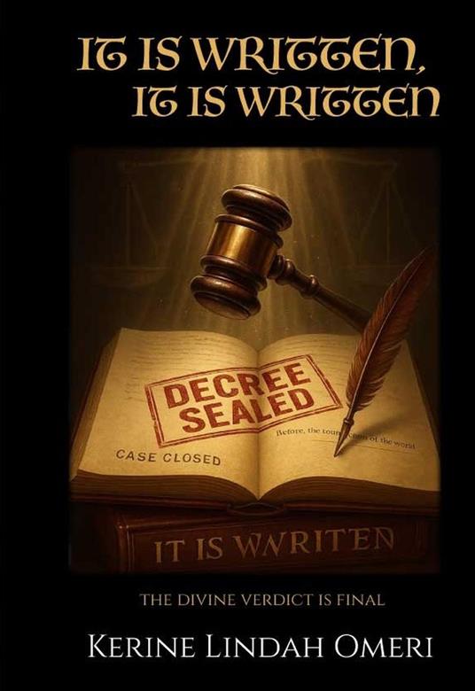 It Is Written, It Is Written: The Divine Verdict Is Final