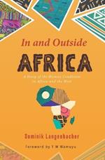 In and Outside Africa: A Story of the Human Condition in Africa and the West