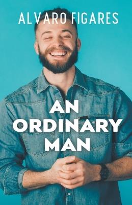 An Ordinary Man - Alvaro Figares - cover