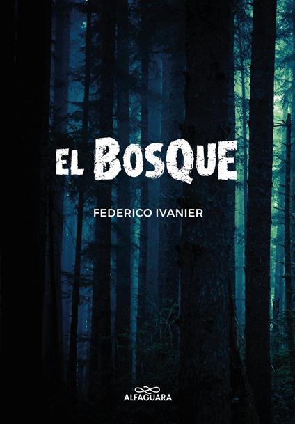 El bosque - Federico Ivanier - ebook