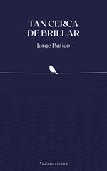 Tan cerca de brillar