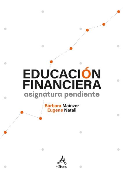 Educación financiera - Bárbara Mainzer,Eugene Natali - ebook