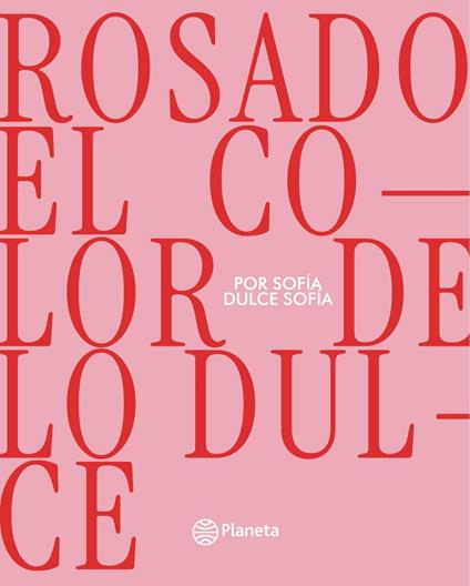 Rosado, el color de lo dulce