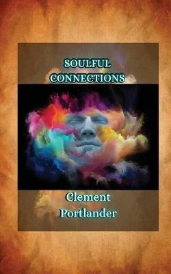 Soulful Connections - Clement Portlander - cover