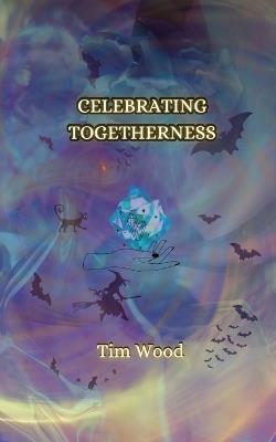 Celebrating Togetherness - Tim Wood - cover