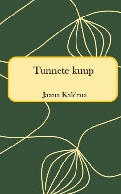 Tunnete Kuup - Jaana Kaldma - cover