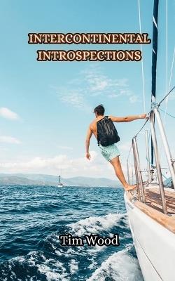 Intercontinental Introspections - Tim Wood - cover