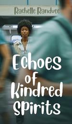 Echoes of Kindred Spirits