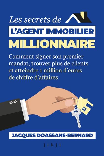 Les Secrets de L’Agent Immobilier Millionnaire