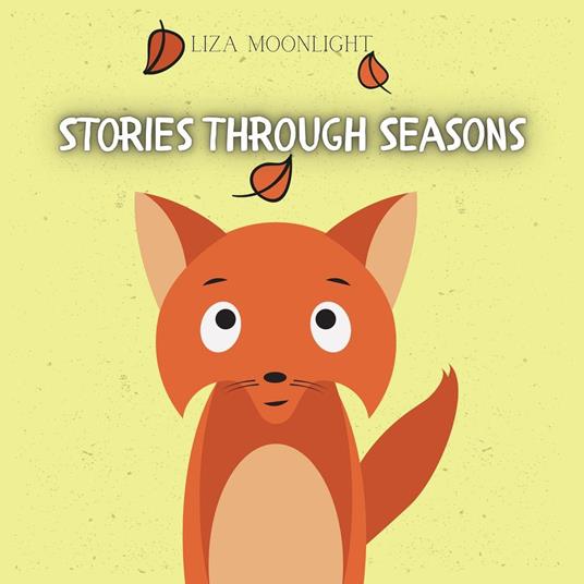 Stories Through Seasons - Liza Moonlight - ebook